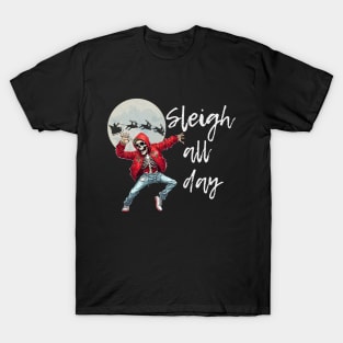 Sleigh All Day Funny Christmas Skeleton Santa T-Shirt